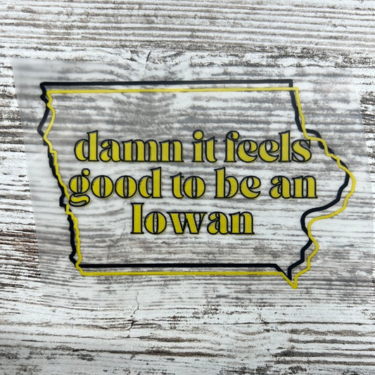 Damn it feels good to be an Iowa  black and yellow - DTF