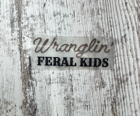 Wranglin’ Feral Kids - DTF