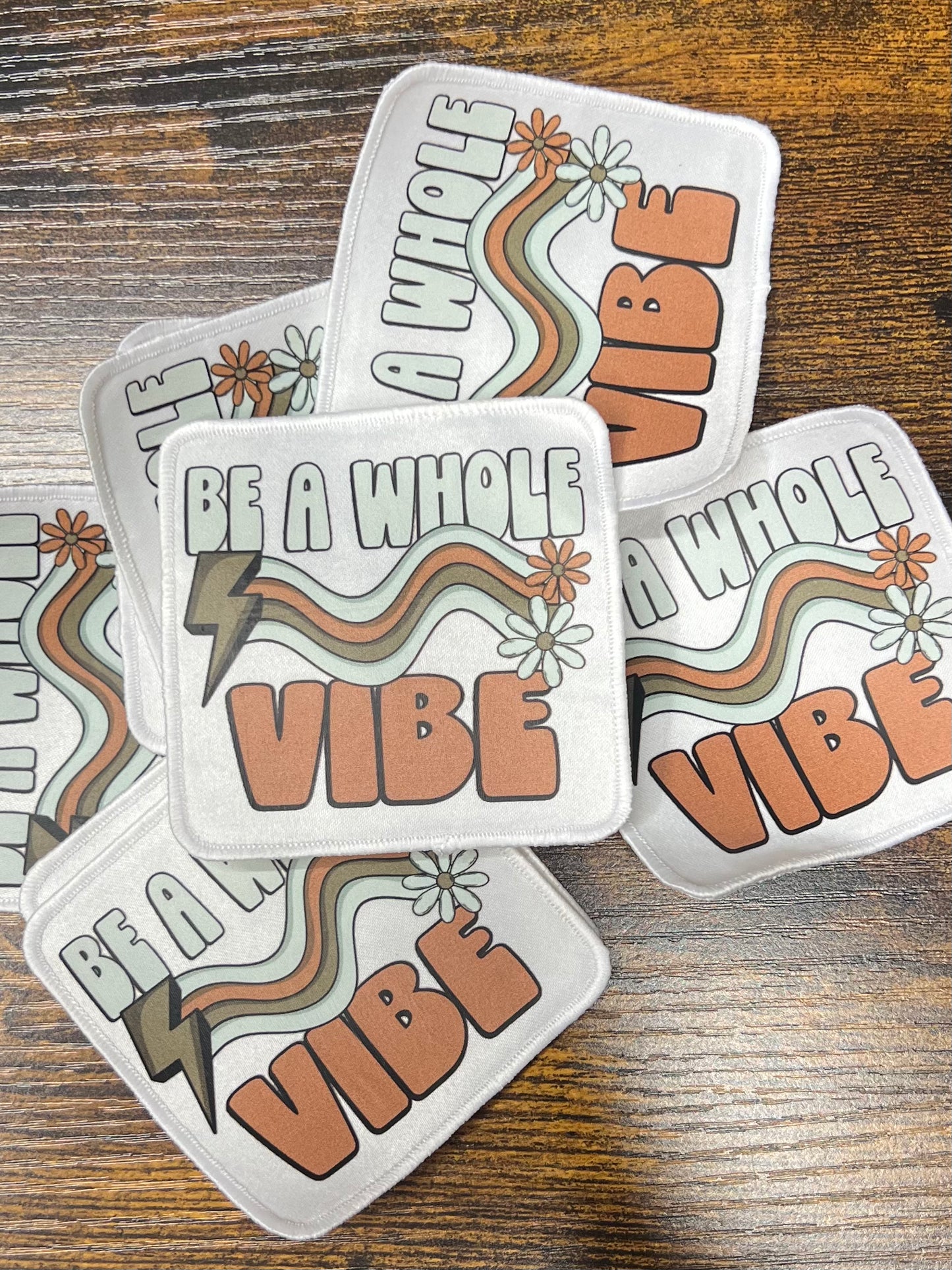 Be a Whole Vibe - Iron On Patch