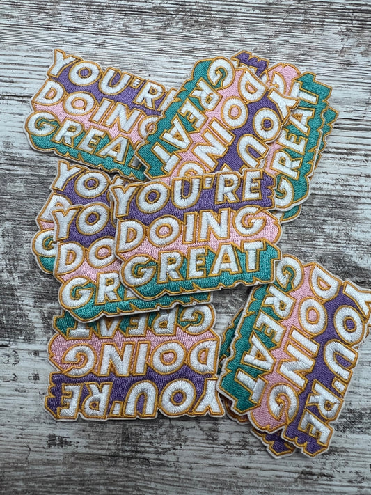 You’re Doing Great -iron on patch