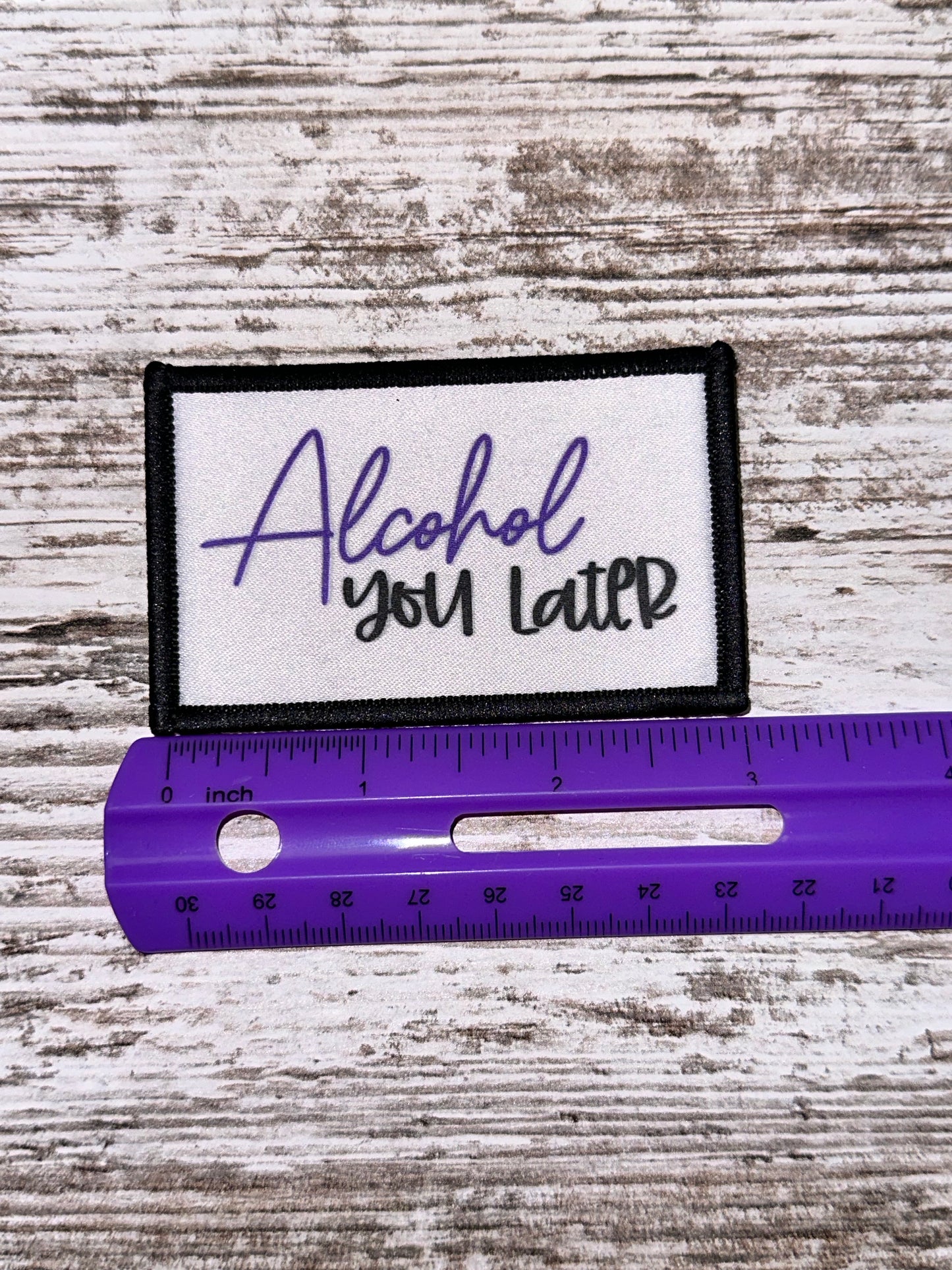 Purple Alcohol You Later - Iron On Patch