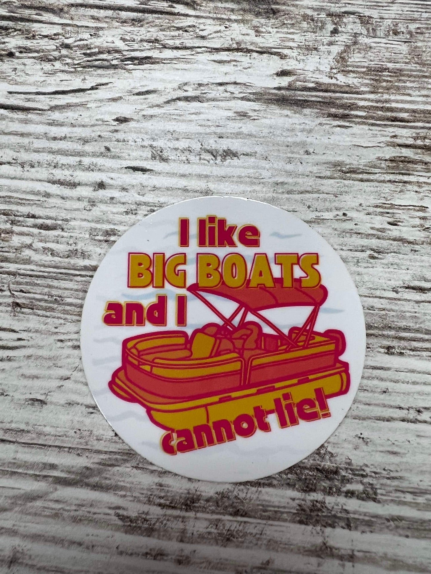 I like Big Boats and I cannot lie - Vinyl Sticker